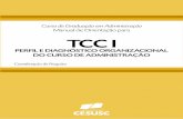 Curso de Graduação em Administração Manual de Orientação ... · pesquisa, que ocorre na próxima etapa, definida como TCC II Para o desenvolvimento do TCC I, o aluno possui