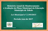 Relatório Anual de Monitoramento e Avaliação do Plano ... · Relatório Anual de Monitoramento e Avaliação do Plano Municipal da Educação Município de Toledo Lei Municipal