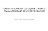 GASTOS PÚBLICOS EM EDUCAÇÃO E EFICIÊNCIA: UMA ANÁLISE … · Cidade Matemática Português Média Ideb Projeção* Gasto/Aluno Índice Piraí do Norte 181 159 170 3,5 4,0 5.087