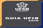 GUIA UFSB...A Universidade Federal do Sul da Bahia, criada pela Lei n. 12.818, de 05 de junho de 2013, é uma Instituição de Ensino ... extensão, criação e inovação na UFSB.