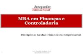 MBA em Finanças e Controladoria - Faculdade Legale · •Entender o papel de finanças e do administrador financeiro em ambiente de governança corporativa e gestão de riscos. Ler