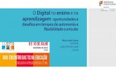 O Digital no ensino e na aprendizagemeventos.ccems.pt/2018/Userfiles/apresentacoes/EducacaoDigital.pdfTIC Trabalho promovido pelo ME e conduzido pela DGE TIC no 1.º Ciclo (transversal):