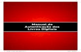 Manual de Autenticação dos Livros Digitais · Nacional de Registro do Comércio (DNRC) e pela Receita Federal do Brasil. Elas poderão ser reproduzidas desde que seja preservado