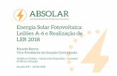 Energia Solar Fotovoltaica: Leilões A-6 e Realização de ...€¦ · LER 2014 1º LER 2015 2º LER 2015 LEN A-4 2017 LEN A-4 2018 Eólica 142,30 - 203,50 108,00 67,60 Solar FV 215,10