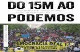 a regeneração da democracia espanhola podemos · 2017. 2. 6. · 15 de maio (15M) de 2011 por todo o Estado Espanhol, nos jogamos nele. Parte das pessoas anarquistas rejeitaram