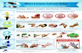 Mãos Limpas Salvam Vidas - Universitetshospitalet · Mãos Limpas Salvam Vidas Protocolo de assépsia pré-cirúrgica das mãos 4 etapas: Higiene, Lavagem, Desinfecção e Cuidados