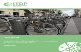 ITDP Brasil€¦ · transporte de média e alta capacidade. Os 8 princípios são: caminhar, usar bicicletas, conectar, usar transporte público, promover mudanças, adensar, misturar