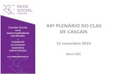 44º PLENÁRIO DO CLAS DE CASCAIS · Apresentação e votação do Plano Estratégico de Desenvolvimento Social para Cascais 2020-2030 5. O Modelo de Governança da Rede Social ...