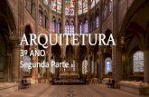 ARQUITETURA€¦ · Arquitetura Gótica O estilo arquitetônico gótico prevaleceu na Europa Medieval entre os séculos XIII e XV. Este estilo foi usado, principalmente, na construção