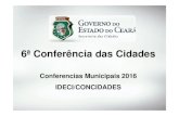 6ª Conferência das Cidades · A 6ª Conferência Nacional das Cidades é o espaço onde a sociedade organizada, representada por seus delegados, cumprirá mais uma etapa, a fim