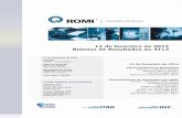 11 de fevereiro de 2014 Release de Resultados do 4T13€¦ · Dados da Pesquisa Industrial Mensal – Produção Física (PIM-PF), divulgada pelo Instituto Brasileiro de Geografia