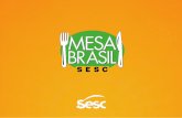 Mesa Brasil - sescrio.org.br · Casa de Acolhida - Acolhimento Infantil - 30 acolhidos . Vila Isabel - RJ “A doação de proteínas foi importante neste tempo de pandemia, que tem