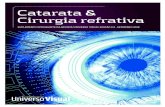 Catarata Cirurgia refrativa - Universo Visual · 2019. 9. 18. · CATARATA E CIRURGIA REFRATIVA suplemento é parte integrante da revista universo visual, edição 113 - setemBro