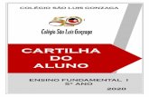 PREZADO (A) ALUNO (A), AO ENTREGARMOS A CARTILHA DO …colegiosaoluisgonzaga.com.br/arquivos/CARTILHAS/2020_CARTILH… · do primeiro rabisco atÉ o bÊ-a-bÁ em todos os desenhos