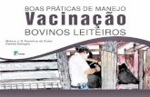 Boas Práticas de Manejo VACINAÇÃO · 2020. 3. 21. · Jaboticabal/SP, PABX: 16 3209-1300, 1ª revisão (2012) 2ª revisão (2014) ... condições de saúde e de bem-estar aos animais.