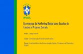 Estratégias de Marketing Digital para Escolas de Futebol e ... · Estratégias de Marketing Digital para Escolas de Futebol e Projetos Sociais Clube: Confederação Brasileira de