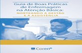 GUIA DE BOAS PRÁTICAS DE Guia de Boas Práticas ......gestão e a assistência / Rosana Aparecida Garcia ... [et al.]. – São Paulo: Coren-SP, 2017. ISBN 978-85-68720-06-6 1.Enfermagem