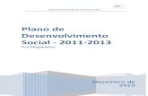 Plano de Desenvolvimento Social - 2011-2013 · O documento que agora se apresenta pretende dar continuidade ao trabalho desenvolvido no âmbito do anterior Plano de Desenvolvimento