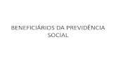 BENEFICIÁRIOS DA PREVIDÊNCIA SOCIAL · • Lei 8213/91, artigo 11, I: C) o brasileiro ou o estrangeiro domiciliado e contratado no Brasil para trabalhar como empregado em sucursal