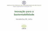 Inovação para a Sustentabilidade - Cbcs Sustentável€¦ · O significado econômico: For . advanced economies, innovation is a matter of . pushing. the world . frontier of knowledge.