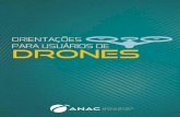 Orientações para usuários de drones · 2017. 12. 26. · 5 Orientações para usuários de drones Glossário Drone – Nome popular para aeronave não tripulada. Aeromodelo –