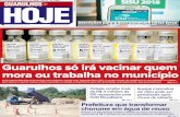 Divulgação Guarulhos só irá vacinar quem mora ou trabalha ... · painel 2 Terça-feira, 23 de janeiro de 2018 [ carta do leitor ] Envie seus comentários para o e-mail: redacao@guarulhoshoje.com.br