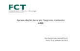 Apresentação Geral do Programa Horizonte 2020 - CCDR-N · 2014. 9. 18. · Apresentação Geral do Programa Horizonte 2020 Ana Raposo (ana.raposo@fct.pt) Porto, 15 de Setembrode