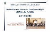 3ª Reunião de Análise da Estratégia - Rio de Janeiro€¦ · Projeto 100% implementado (Resolução TJ/OE nº. 19/2013). Desenvolvimento de Sistema de Indicadores Administrativo