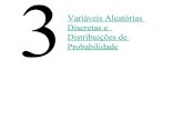 Variáveis Aleatórias 3 Discretas e Distribuições de ...rmcrs/ESAP/arquivos/VariaveisAleatorias.pdf · Discretas e Distribuições de 3 Probabilidade. 3-1 Variáveis aleatórias