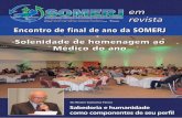 Revista SOMERJ - 1somerj.com.br/novosite/revista/2015_12.pdf · negócio e não investimento para o bem de uma sociedade mais saudável e contemplada pelo investimento no bem feito.