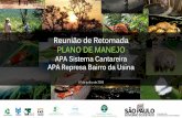 New Reunião de Retomada PLANO DE MANEJO · 2019. 6. 12. · PLANO DE MANEJO APA Sistema Cantareira ... Núcleo Planos de Manejo – Fundação Florestal 3. ... PLANO ELABORADO 2013/2014
