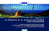 57 A PESCA E A AQUICULTURA NA EUROPA...A pesca e a aquicultura na Europa é uma revista publicada pela Direcção-Geral dos Assuntos Marítimos e das Pescas da Comissão Europeia.