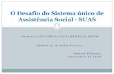 O Desafio do Sistema único de Assistência Social - SUASseplad.pa.gov.br/wp-content/uploads/2020/10/suasnopara.pdf · A Trajetória da Assistência Social no Brasil (cont.) • A