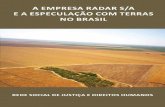 A Empresa Radar S/A e a Especulação com Terras ... - Social 2.pdfA Empresa Radar S/A e a Especulação com Terras no Brasil 3 EXPEDIENTE A Empresa Radar S/A e a Especulação com