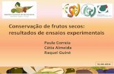 Conservação de frutos secos: resultados de ensaios ...esa.ipb.pt/.../Conservacao_de_frutos_secos_final.pdf · 3 As condições de armazenagem são de grande importância para manter