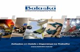Conheça as nossas linhas - Balaska · • Perceber os anseios de nossos clientes • Busca pela excelência na distribuição de EPI´s • Busca constante da satisfação do cliente