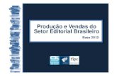 Produção e Vendas do Setor Editorial Brasileirocbl.org.br/site/wp-content/uploads/2016/07/Producao-e-Vendas-do-Setor-Editorial...O primeiro crescimento real de vendas ao mercado