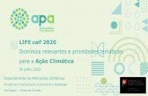 LIFE call 2020€¦ · financiamento sustentável e a agenda do objetivosde desenvolvimentosustentáveis - Contribuição para o Pacto Europeu para o Clima: Promoção de mudanças