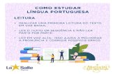 Dicas de Estudo - 4 · como estudar língua portuguesa escrita • escrever corretamente com vocabulÁrio criativo evitando o uso da gÍria. • fazer-se compreender atravÉs da escrita.