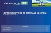 DIFERENTES TIPOS DE SISTEMAS NO-BREAKfj.com.br/.../2016/07/E-book-_-Diferentes-tipos-de-sistemas-no-break.pdf · Utiliza-se uma variedade de enfoques de design para implementar sistemas