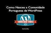 Como Nasceu a Comunidade Portuguesa de WordPressAcaba de ser lançado o WordPress 2.3 em Português de Portugal (pt PT), passado pouco mais de um mês do lançamento da versão original