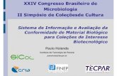 XXIV Congresso Brasileiro de Microbiologia II Simpósio de ...Sistema de Informação e Avaliação da Conformidade de Material Biológico para Coleções de Interesse Biotecnológico