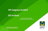 34º Congresso da AIGLP GLP no Brasil€¦ · 34º Congresso da AIGLP. GLP no Brasil. Francisco Nelson Castro Neves. Superintendente de Fiscalização do Abastecimento . 21 de março
