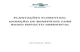 PLANTAÇÕES FLORESTAIS: GERAÇÃO DE ...florestar.org.br/wp-content/uploads/2019/06/EMBRAPA_Plan...das plantações florestais mundiais e, de 1990 a 2010, aumentou a sua área a uma