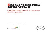 Código de Boas Práticas de Impacto - Inspiring Impact · Principles and Drivers of Good Impact Practice), e são sustentados pela ferramenta de autoavaliação passo-a-passo Measuring