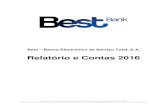 Relatório e Contas 2016 - Banco de Portugal · A estratégia de negócio do Banco Best orientase para servir- as necessidades de investimento das disponibilidades financeiras de