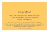 Linguateca• Memórias de Tradução Distribuídas – Serviço em desenvolvimento rede destinado a permitir empresas de tradução, comunidades de tradutores ou mesmo tradutores