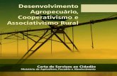 Desenvolvimento Agropecuário, Cooperativismo e ......Agropecuário e Cooperativismo (SDC) disponibiliza os seguintes canais de atendimento: Telefones: (61) 3218-2537 ou 3218-2448,