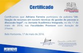 Certificado - Faculdade Promove...4ª Jornada Acadêmica Integrada Promove Certificado O melhor plano é estudar aqui! Certi˜camos que Adriana Ferreira participou da palestra “Uti-lização