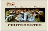 PENTECOSTES · 2020. 6. 1. · PENTECOSTES 31DE MAIO DE 2020 Estaremos aqui reunidos como estavam em Jerusalém pois só quando vivemos unidos é que o Espírito Santo nos vem. 1.